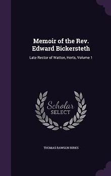 Memoir of the Rev. Edward Bickersteth