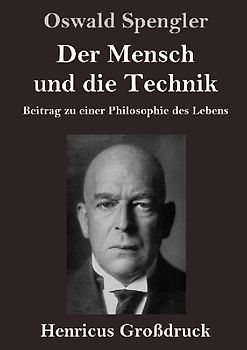 Der Mensch und die Technik (Großdruck)