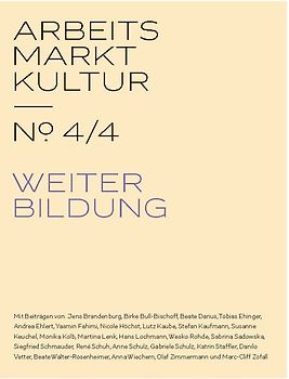 ARBEITS MARKT KULTUR — № 4/4 WEITERBILDUNG