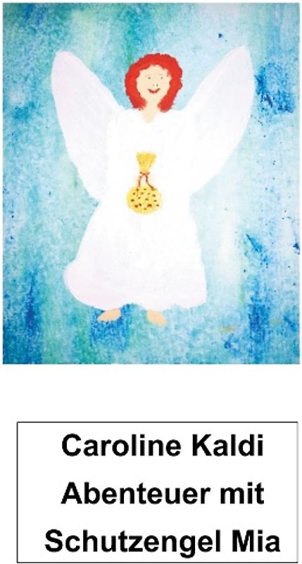 Abenteuer mit Schutzengel Mia