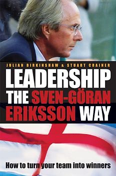 Leadership the Sven-Goran Eriksson Way