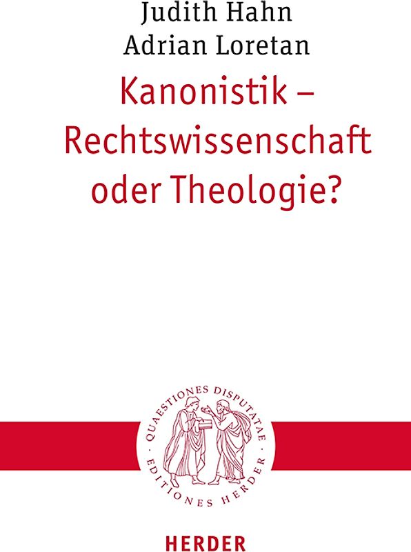 Kanonistik – Rechtswissenschaft oder Theologie?