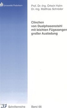 Clinchen von Dualphasenstahl mit leichten Fügezangen grosser Ausladung