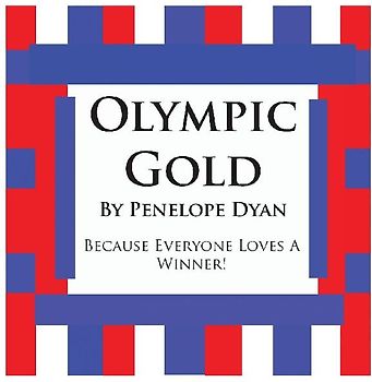 Olympic Gold--Because Everyone Loves a Winner!