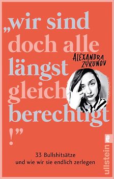 "Wir sind doch alle längst gleichberechtigt!"