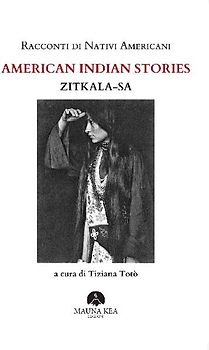 Racconti di nativi americani. American indian stories