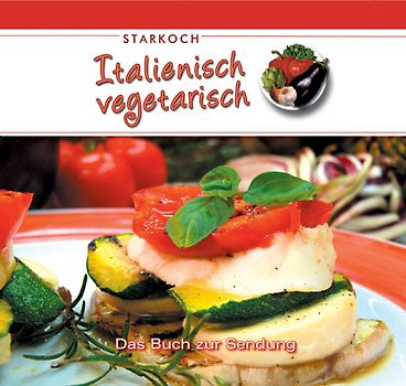 Italienisch vegetarisch - Starkoch