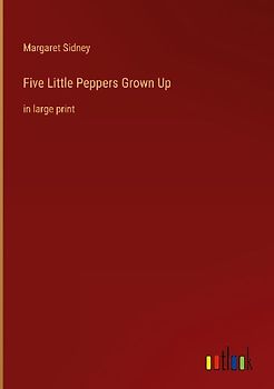 Five Little Peppers Grown Up