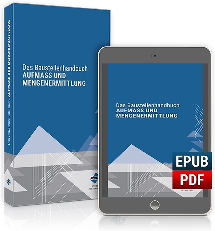 Das Baustellenhandbuch Aufmaß und Mengenermittlung