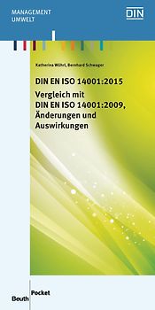 DIN EN ISO 14001:2015 - Vergleich mit DIN EN ISO 14001:2009, Änderungen und Auswirkungen