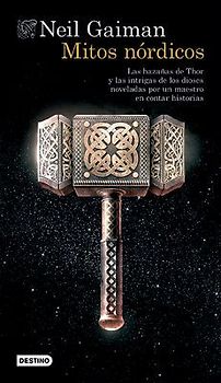 Mitos Nórdicos: Las Hazañas de Thor Y Las Intrigas de Los Dioses Noveladas Por Un Maestro de Contar Historias / Norse Mythology