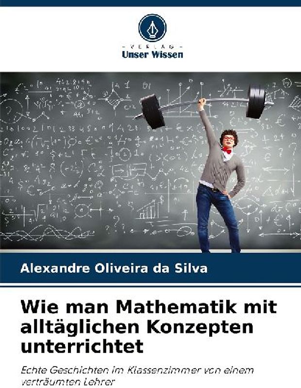 Wie man Mathematik mit alltäglichen Konzepten unterrichtet