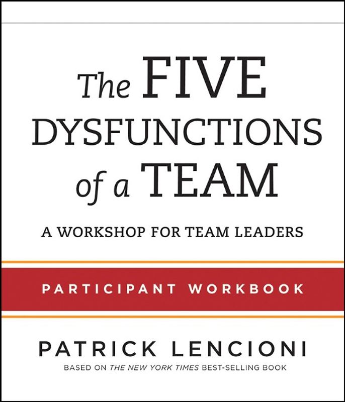 The Five Dysfunctions of a Team