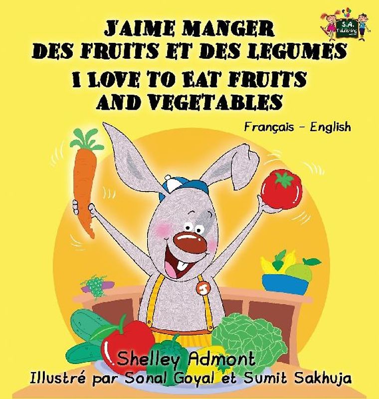 J'aime manger des fruits et des legumes I Love to Eat Fruits and Vegetables