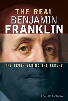 The Real Benjamin Franklin