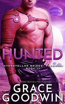 Hunted (Interstellar Brides® Program, Band 17)