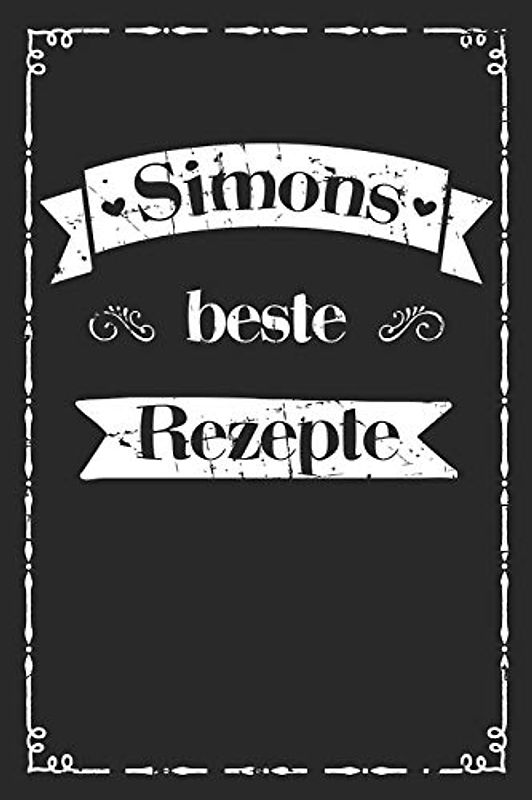 Simons beste Rezepte: personalisiertes A5 Kochbuch zum selber schreiben I Personalisierte Geschenke für Männer Väter und Hobbyköche zum Geburtstag ... für 100 Rezepte mit Inhaltsverzeichnis