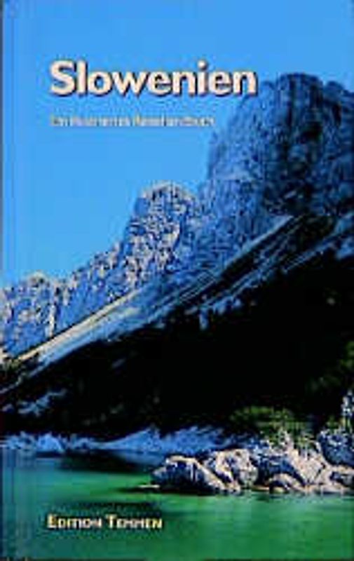Slowenien. Ein illustriertes Reisehandbuch