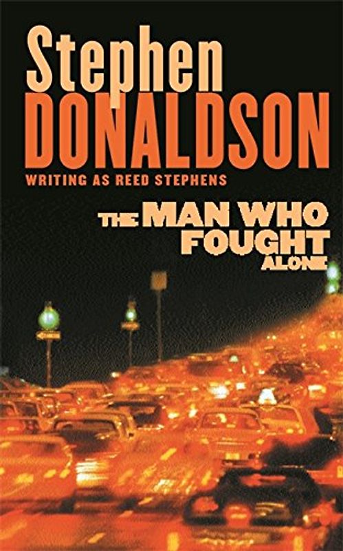 The Man Who Fought Alone - Stephen Donaldson