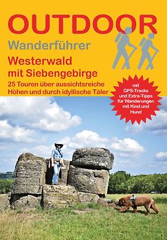 Westerwald mit Siebengebirge 29 Touren über aussichtsreiche Höhen und durch idyllische Täler
