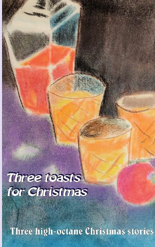 Three toasts for Christmas