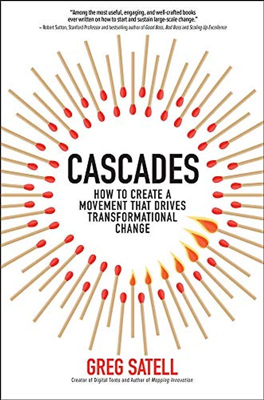 Cascades: How to Create a Movement That Drives Transformational Change