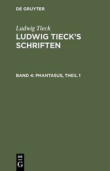 Ludwig Tieck’s Schriften / Phantasus, Theil 1