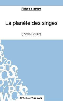 La planète des singes - Pierre Boulle (Fiche de lecture)