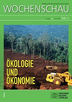 Ökologie und Ökonomie. Wochenschau Sek. II, Nr. 2/2011