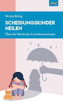 Scheidungskinder heilen