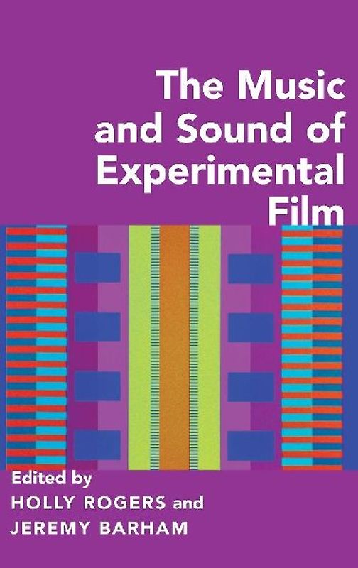 The Music and Sound of Experimental Film