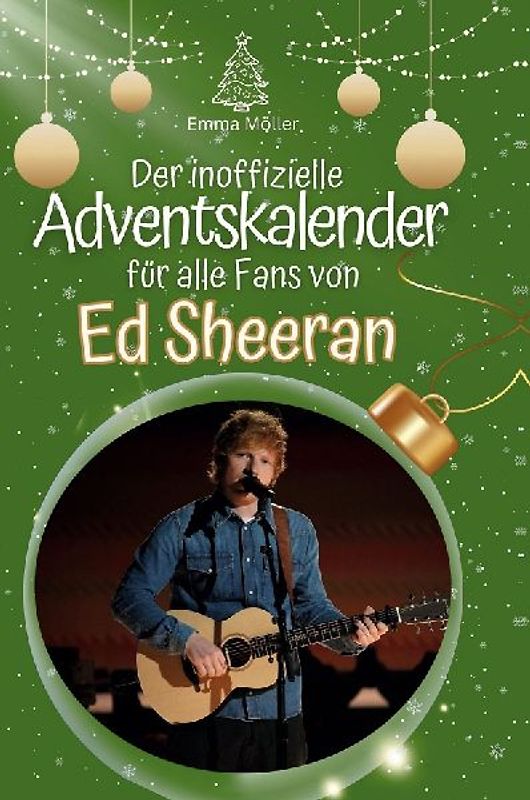 Der inoffizielle Adventskalender für alle Fans von Ed Sheeran