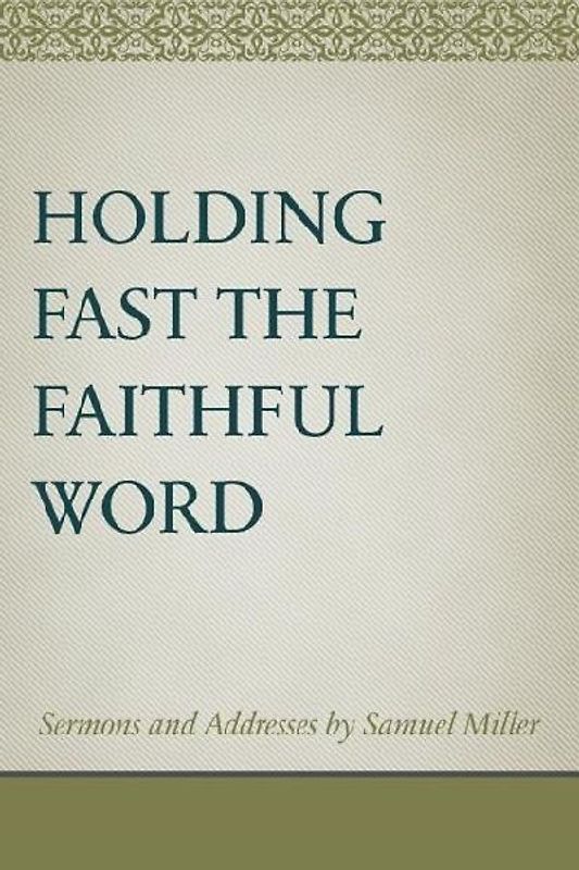 Holding Fast the Faithful Word