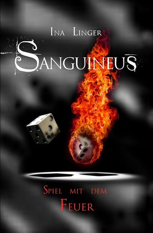 Sanguineus / Sanguineus - Band IV: Spiel mit dem Feuer