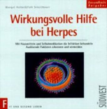 Wirkungsvolle Hilfe gegen Herpes. Mit Hausmitteln und Selbstmedikation die Infektion behandeln