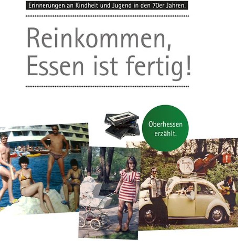 Erinnerungen an Kindheit und Jugend in Oberhessen / Reinkommen, Essen ist fertig!