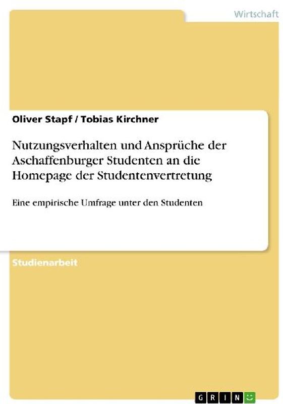 Nutzungsverhalten und Ansprüche der Aschaffenburger Studenten an die Homepage der Studentenvertretung