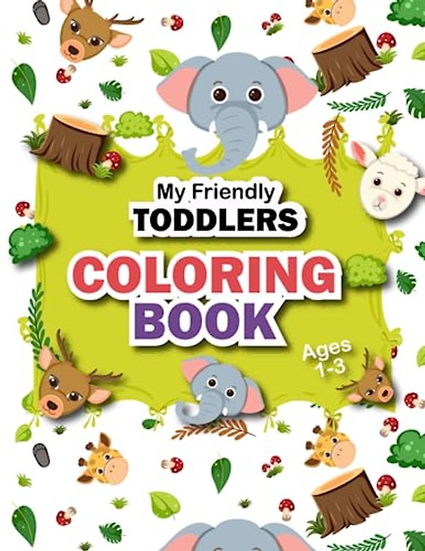 Toddlers First Bid and Simple Coloring: Easy And Fun Activity Pages For Preschoolers Kids and Kindergarten. Perfect Gift for Boys & Girls.
