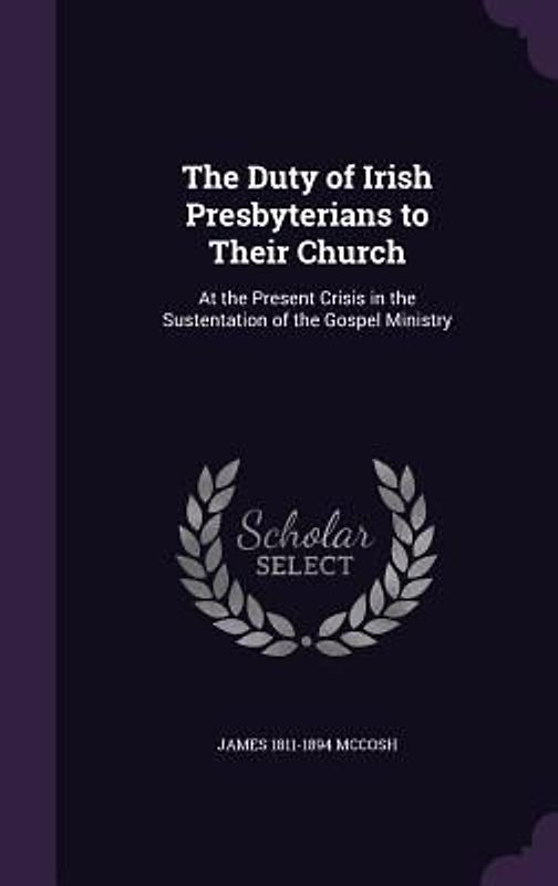 The Duty of Irish Presbyterians to Their Church