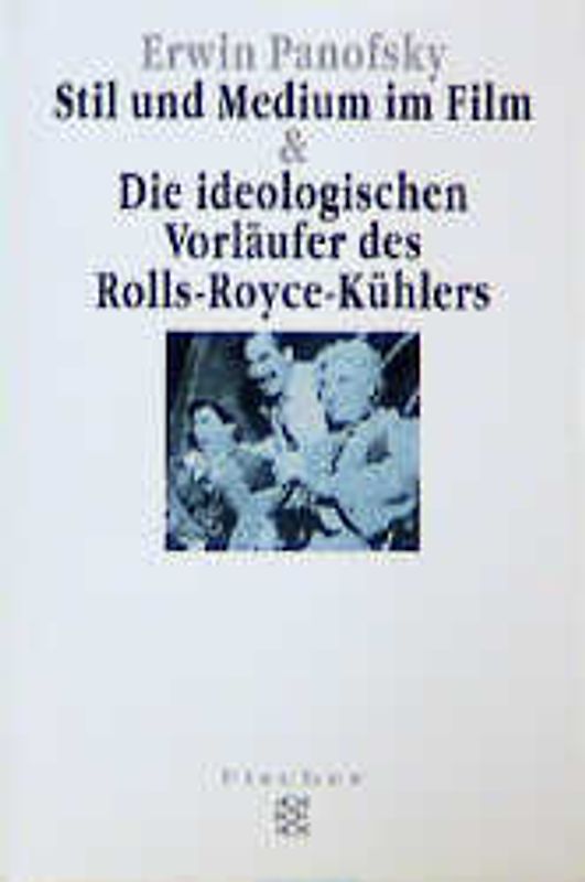 Stil und Medium im Film & Die ideologischen Vorläufer des Rolls-Royce-Kühlers