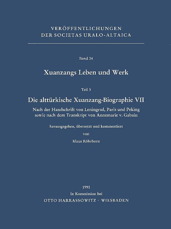 Xuanzangs Leben und Werk / Die alttürkische Xuanzang-Biographie VII