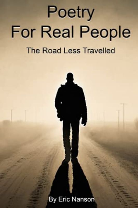 Poetry for Real People: The Road Less Travelled