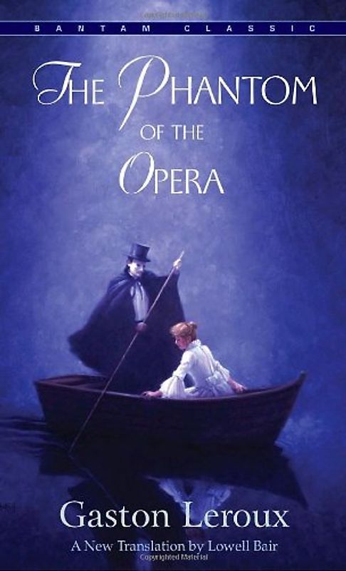 The Phantom of the Opera (Bantam Classics) - Gaston Leroux