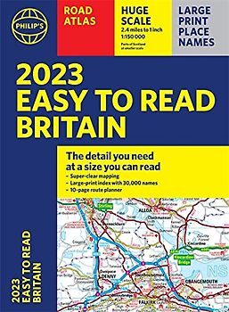 2023 Philip's Easy to Read Road Atlas Britain: (A4 Paperback) (Philip's Road Atlases)