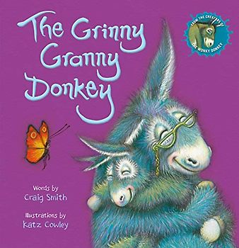 The Grinny Granny Donkey (PB): The new hilarious picture book in the #1 bestselling Wonky Donkey series!