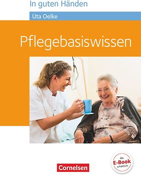 In guten Händen - Pflegebasiswissen