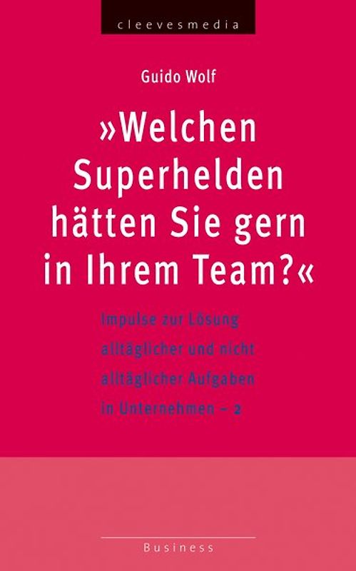 "Welchen Superhelden hätten Sie gern in Ihrem Team?"