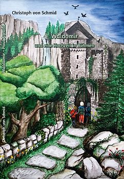 Waldomir und eine Hochzeit in Böhmen