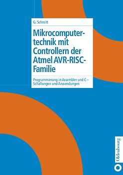 Mikrocomputertechnik mit Controllern der Atmel AVR-RISC-Familie