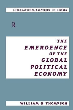 The Emergence of the Global Political Economy